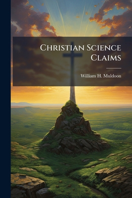 Christian Science Claims 1024384144 Book Cover