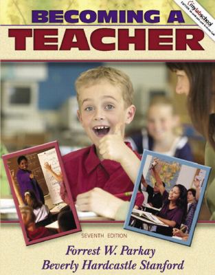 Becoming a Teacher (with MyLabSchool) (7th Edit... 0205502873 Book Cover
