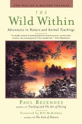 The Wild Within: Adventures in Nature and Anima... 1439231044 Book Cover