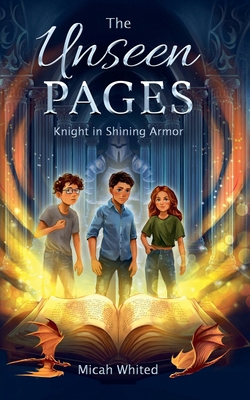 The Unseen Pages: Knight in Shining Armor B0G1H9Z3B8 Book Cover