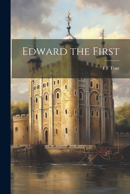 Edward the First 1022172131 Book Cover