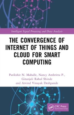 The Convergence of Internet of Things and Cloud... 1032038055 Book Cover