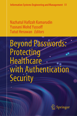 Beyond Passwords: Protecting Healthcare with Au... 3031922468 Book Cover