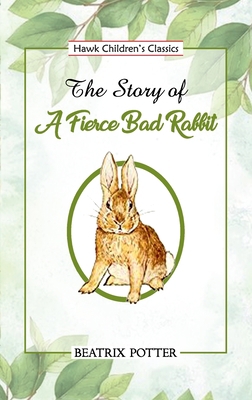 The Story of a Fierce Bad Rabbit 9393971056 Book Cover