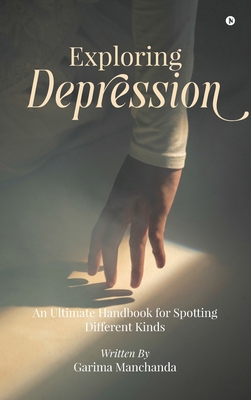 Exploring Depression: An Ultimate Handbook for ... B0DJ5TVR72 Book Cover