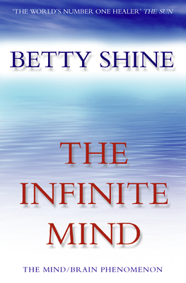 The Infinite Mind: The Mind/Brain Phenomenon 0006531040 Book Cover