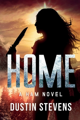 Home: A HAM Novel Suspense Thriller B0B3FS3KZK Book Cover