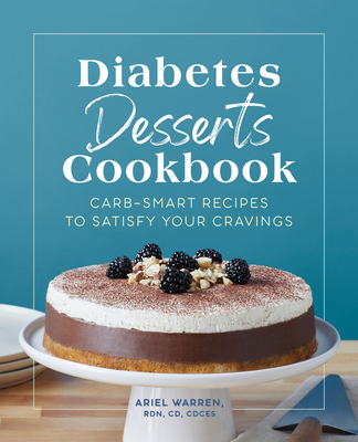 Diabetes Desserts Cookbook: Carb-Smart Recipes ... 1638076863 Book Cover