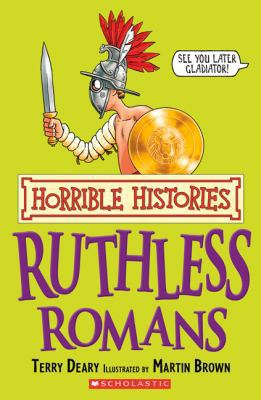 Horrible Histories: Ruthless Romans 1443104876 Book Cover