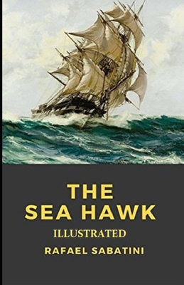 The Sea-Hawk Illustrated B092P78PWB Book Cover