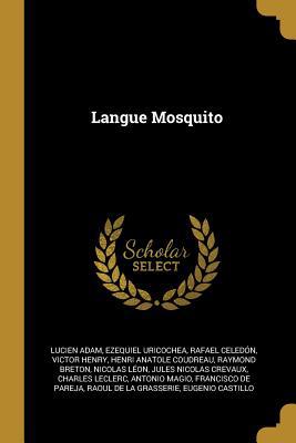 Langue Mosquito [French] 0530511118 Book Cover