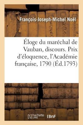 Éloge Du Maréchal de Vauban, Discours. Prix d'É... [French] 2019206803 Book Cover