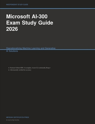Microsoft AI-300 Exam Study Guide 2026: Operati... 1608887014 Book Cover