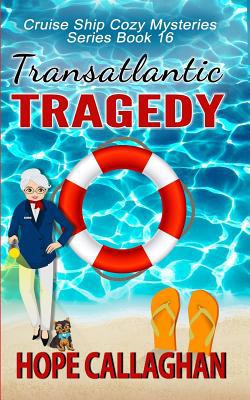 Transatlantic Tragedy: A Cruise Ship Mystery 1073582477 Book Cover