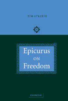 Epicurus on Freedom 052184696X Book Cover