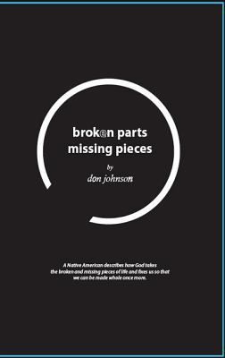 Broken Parts, Missing Pieces 0578114542 Book Cover