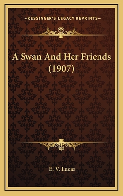A Swan and Her Friends (1907) 1164392271 Book Cover