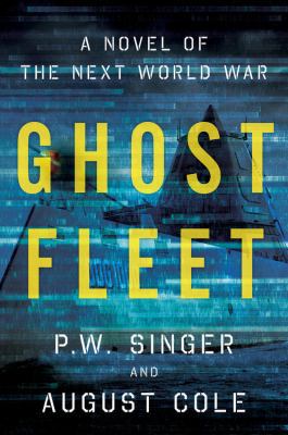 Ghost Fleet: A Novel of the Next World War 0544142845 Book Cover