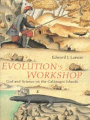 EVOLUTION'S WORKSHOP: God and Science on the Ga... 0713995807 Book Cover