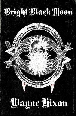Bright Black Moon (Vampires in Devil Town Book ... 0984969217 Book Cover