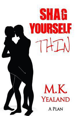 Shag Yourself Thin 1533618534 Book Cover