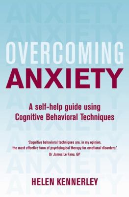 Overcoming Anxiety (Overcoming Childhood Trauma) 1854874225 Book Cover