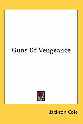 Guns Of Vengeance 1436707773 Book Cover