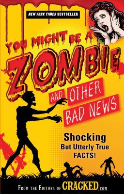 You Might Be a Zombie and Other Bad News: Shock... 1782433201 Book Cover