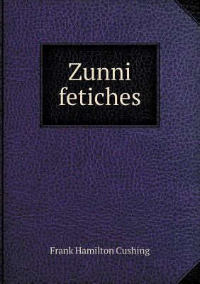 Zunni Fetiches [German] 5518489382 Book Cover