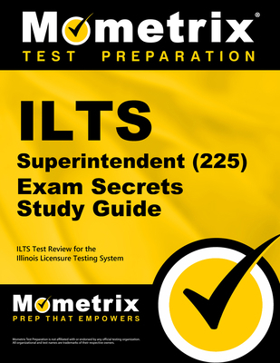 ILTS Superintendent (225) Exam Secrets Study Gu... 1516710207 Book Cover