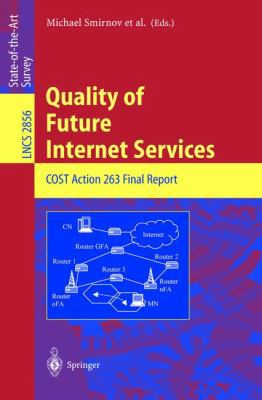 Quality of Future Internet Services: Cost Actio... 3540201939 Book Cover