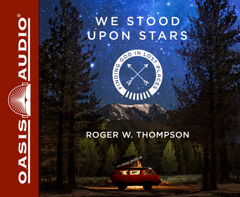 We Stood Upon Stars: Finding God in Lost Places 161375891X Book Cover