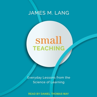 Small Teaching: Everyday Lessons from the Scien... B08Z9W51YW Book Cover