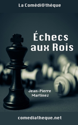 Échecs aux Rois [French] 2377054587 Book Cover