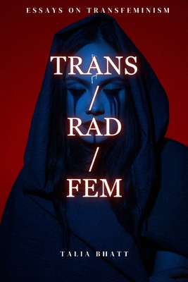 Trans/Rad/Fem 1068375914 Book Cover