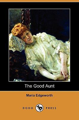 The Good Aunt (Dodo Press) 1409943941 Book Cover