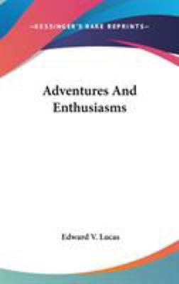 Adventures And Enthusiasms 0548336377 Book Cover