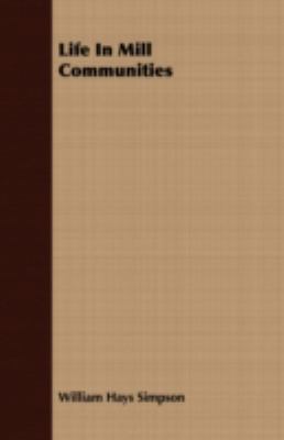 Life in Mill Communities 1408683822 Book Cover