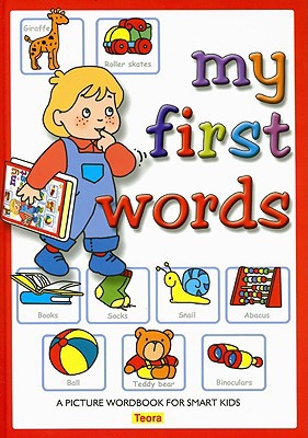 My First Words: a Picture Wordbook for Smart Kids 1594960003 Book Cover