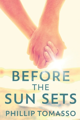 Before The Sun Sets: Large Print Edition [Large Print] B089278SX9 Book Cover