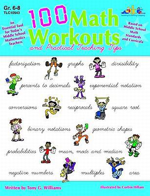 100 Math Workouts, Grades 6-8: And Practical Te... 1573105430 Book Cover