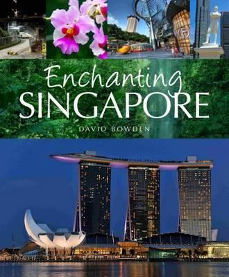 Enchanting Singapore 1906780803 Book Cover