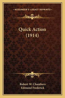 Quick Action (1914) 1163979694 Book Cover