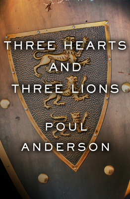 Three Hearts and Three Lions 1504054962 Book Cover