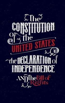The Constitution of the United States, the Decl... 1801255636 Book Cover