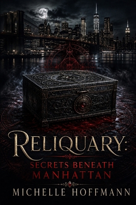 Reliquary: Secrets Beneath Manhattan B0H159L38M Book Cover