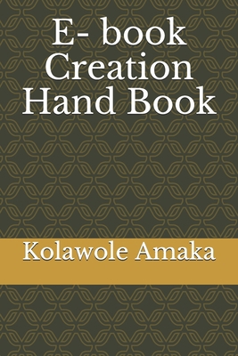 E- book Creation Hand book B097SS1L8D Book Cover