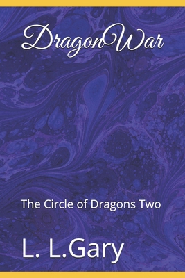 DragonWar: The Circle of Dragons Two B09KN652P8 Book Cover