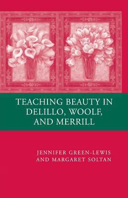 Teaching Beauty in DeLillo, Woolf, and Merrill 1349370622 Book Cover