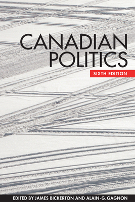 Canadian Politics, Sixth Edition 1442608080 Book Cover